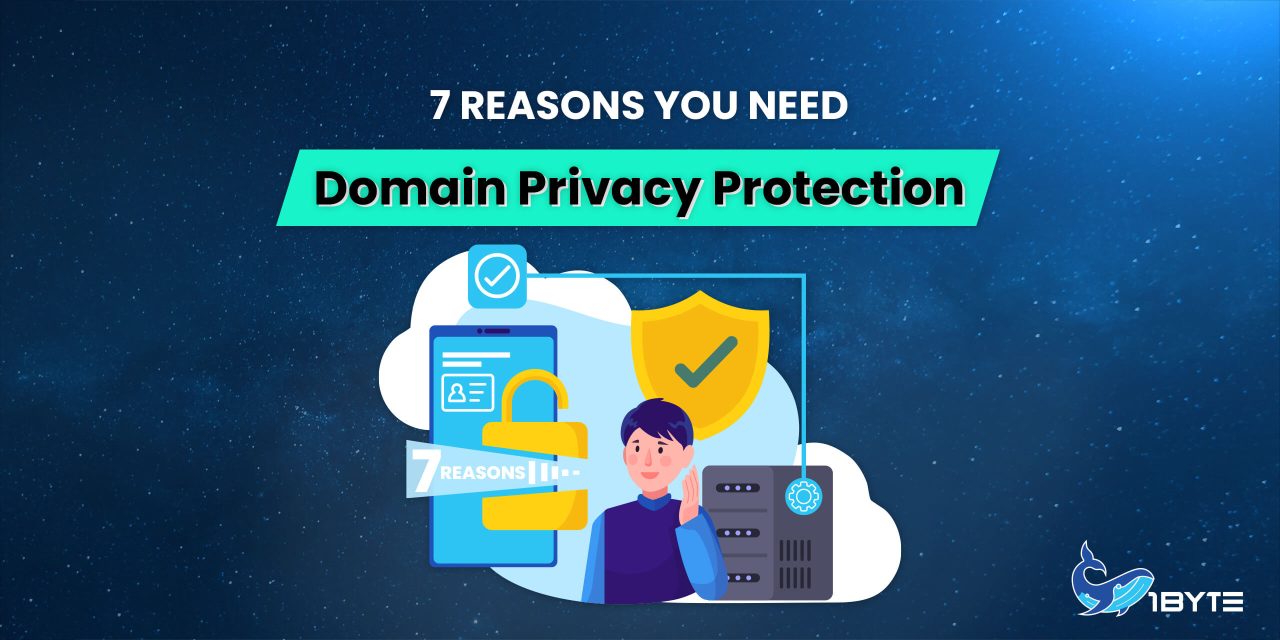 7 reasons you need Domain Privacy Protection