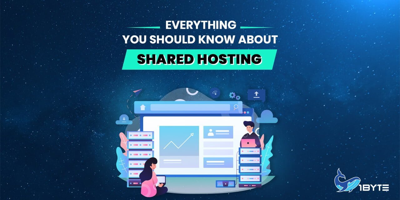 EVERYTHING YOU SHOULD KNOW ABOUT SHARED HOSTING