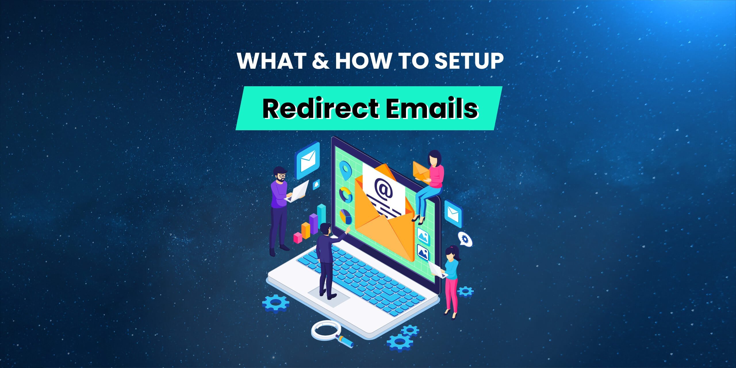 What & How to setup Redirect Emails