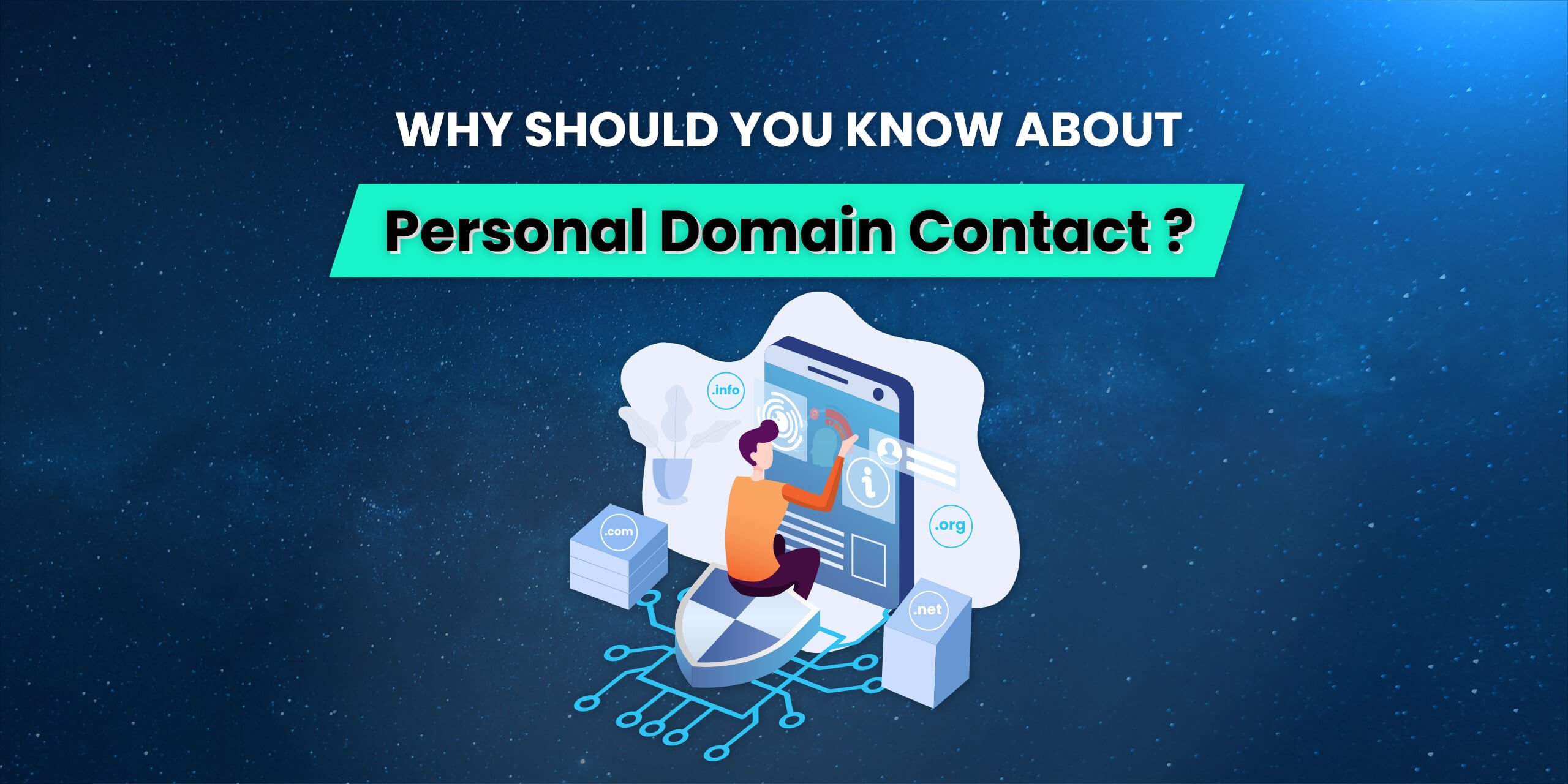 ហេតុអ្វីបានជាអ្នកគួរដឹងអំពី Personal Domain Contact?