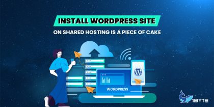 Install WordPress site on Shared Hosting is a piece of cake