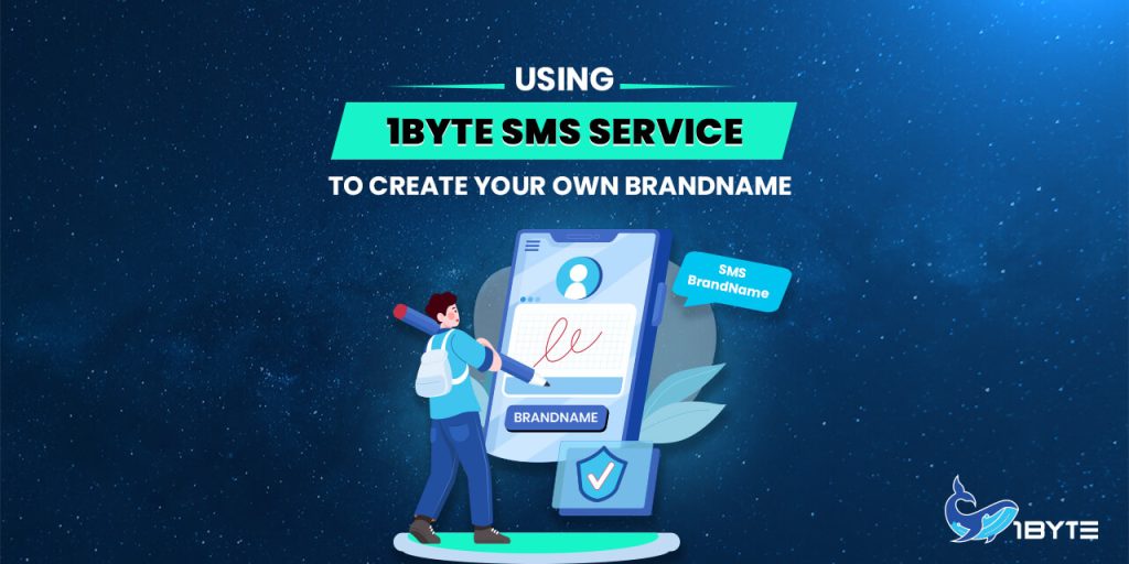 Using 1Byte SMS Service To Create Your Own Brandname