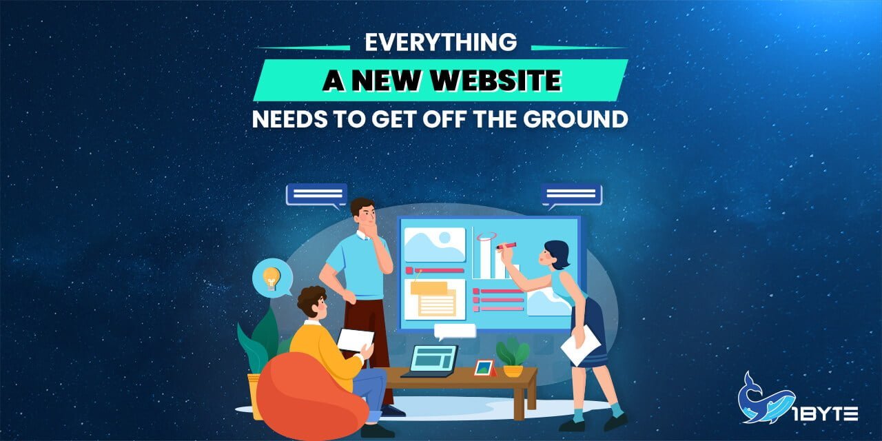 EVERYTHING A NEW WEBSITE NEEDS TO GET OFF THE GROUND