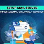 Setup Mail Server (RoundCube webmail) on aaPanel + CloudHosting