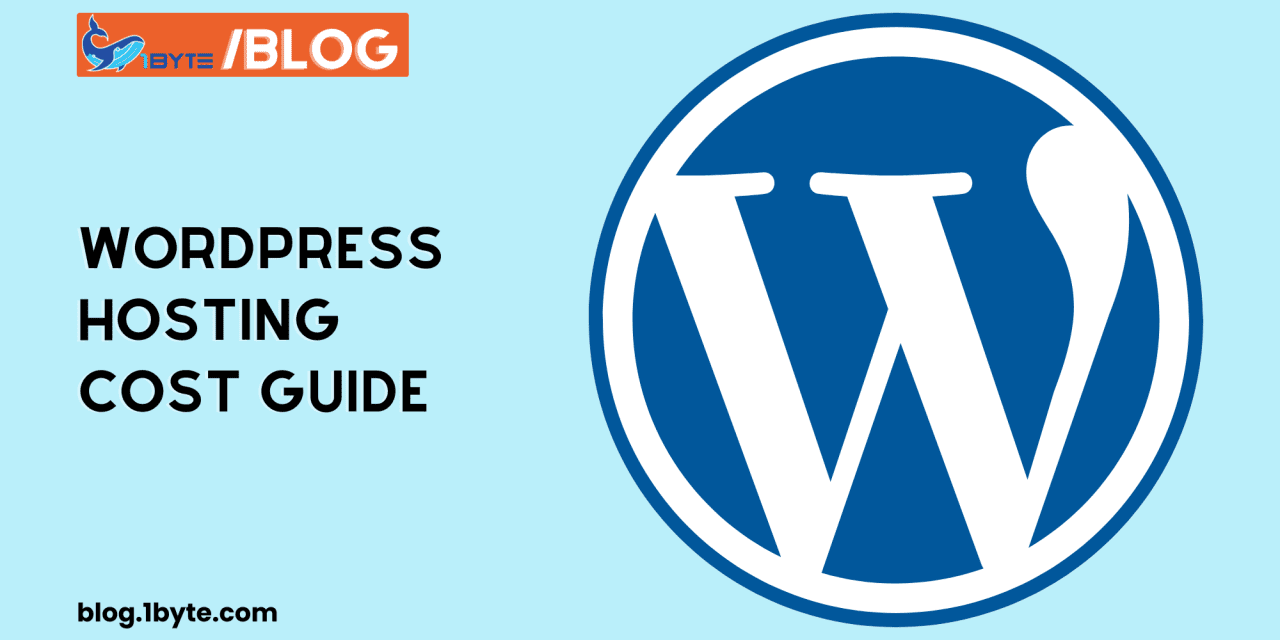WordPress Hosting Cost Guide: Which Plan Is Best For You?