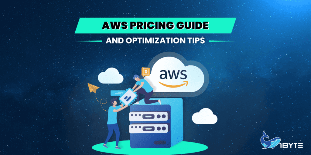 AWS Server Pricing Guide and Optimization Tips | 1Byte1Byte