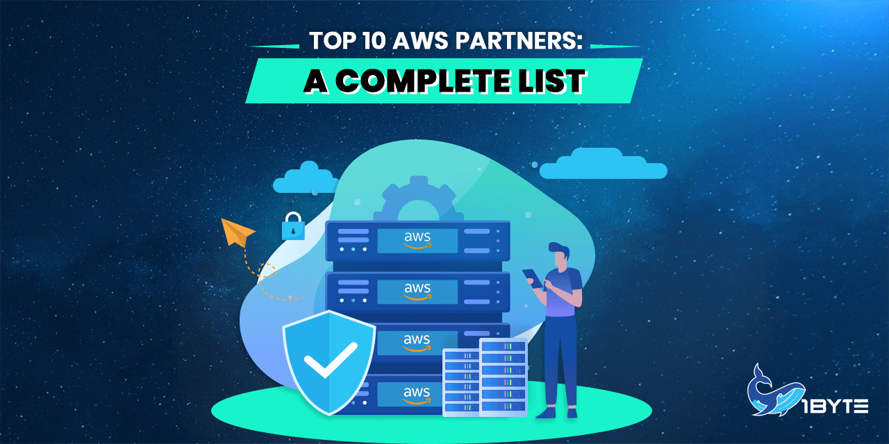 Top 10 AWS Partners: A Complete List