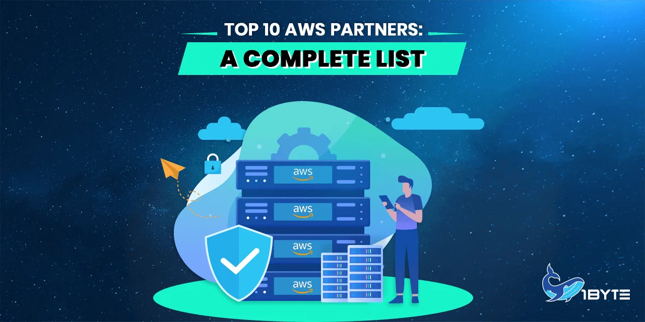 Top 10 AWS Partners: A Complete List
