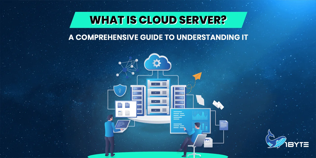 What Is Cloud Server? A Comprehensive Guide to Understanding It