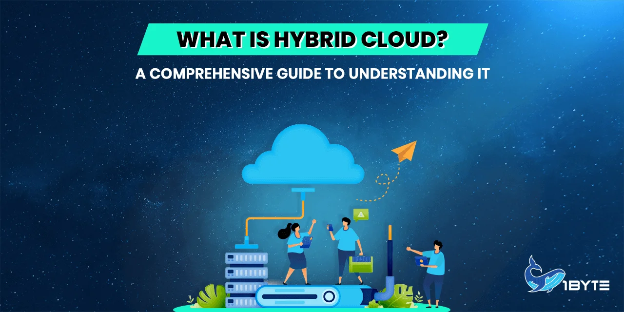 តើ Hybrid Cloud ជាអ្វី? មគ្គុទ្ទេសក៍ដ៏ទូលំទូលាយដើម្បីស្វែងយល់ពីវា