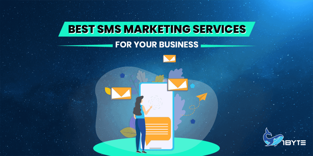 Best SMS Marketing Services for Your Business | 1Byte1Byte