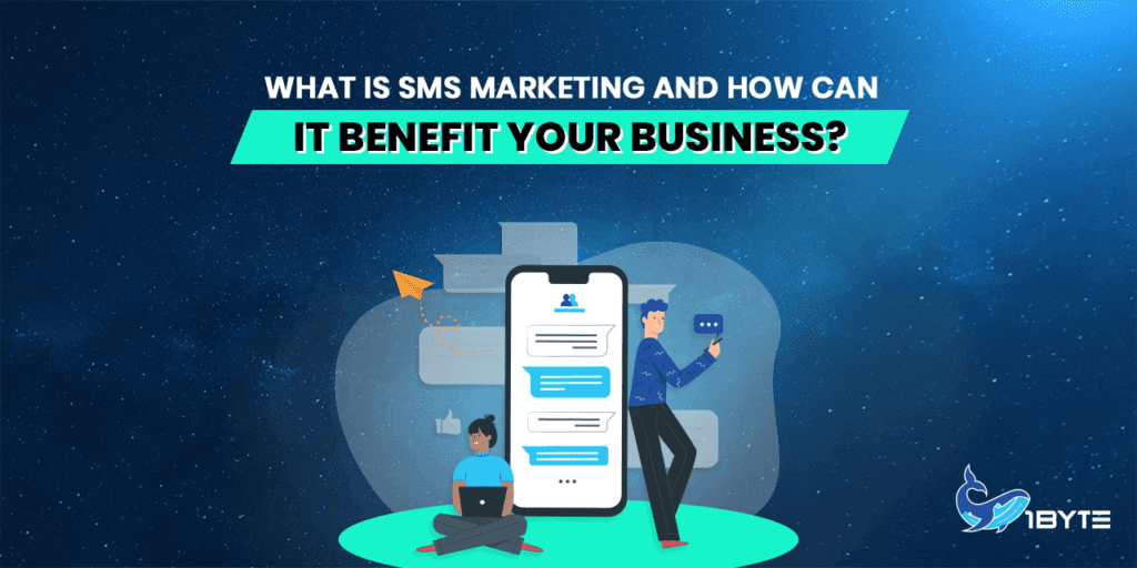 What Is SMS Marketing And How Can It Benefit Your Business 1Byte1Byte what-is-sms-marketing-and-how-can-it-benefit-your-business-1byte1byte