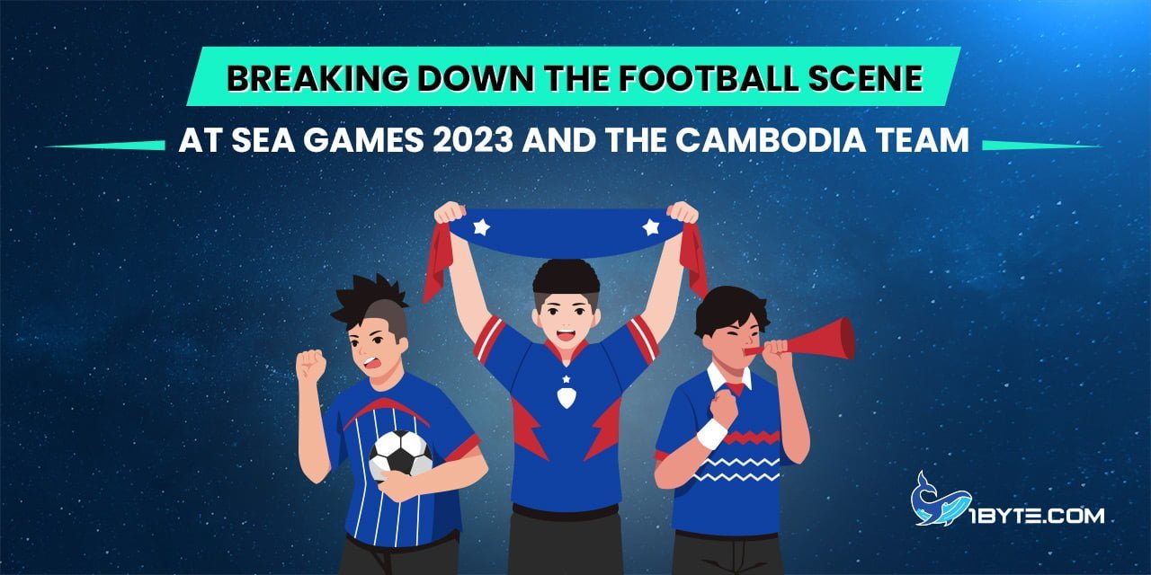 Breaking Down the Football Scene at SEA Games 2023 and the Cambodia Team