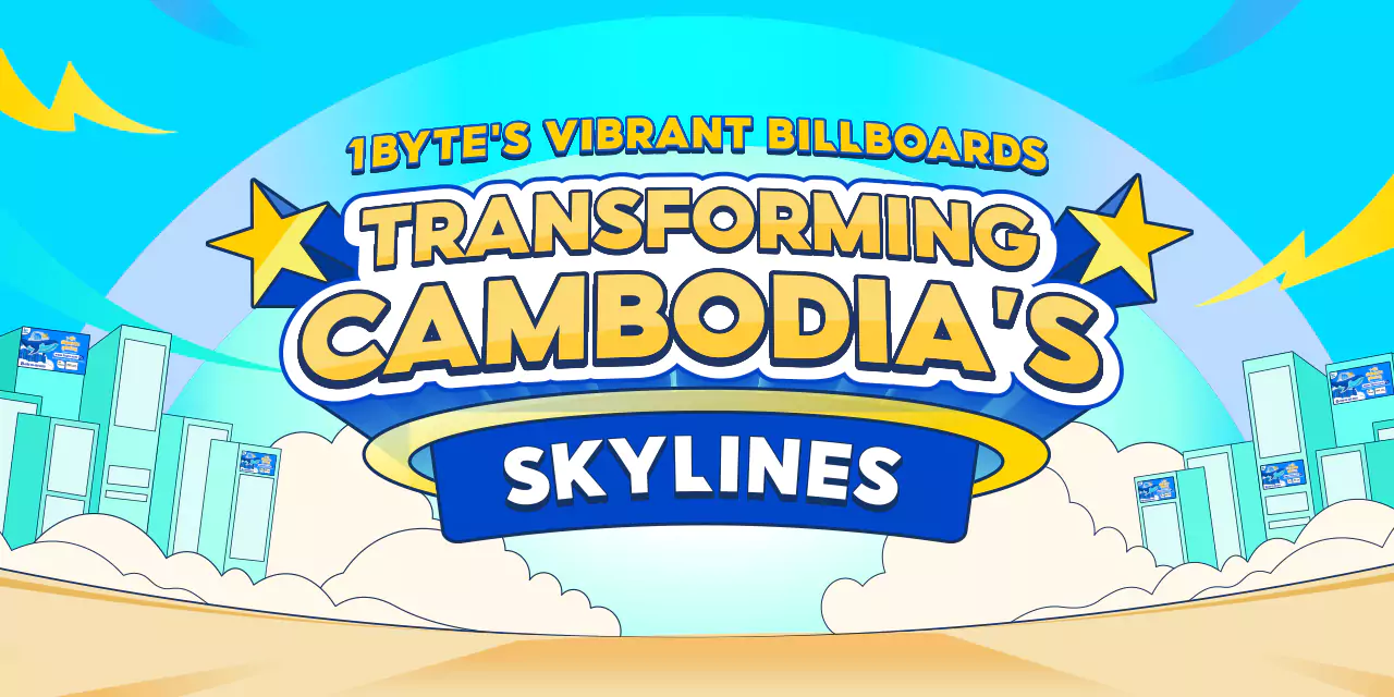 1Byte's Vibrant Billboards: Transforming Cambodia's Skylines