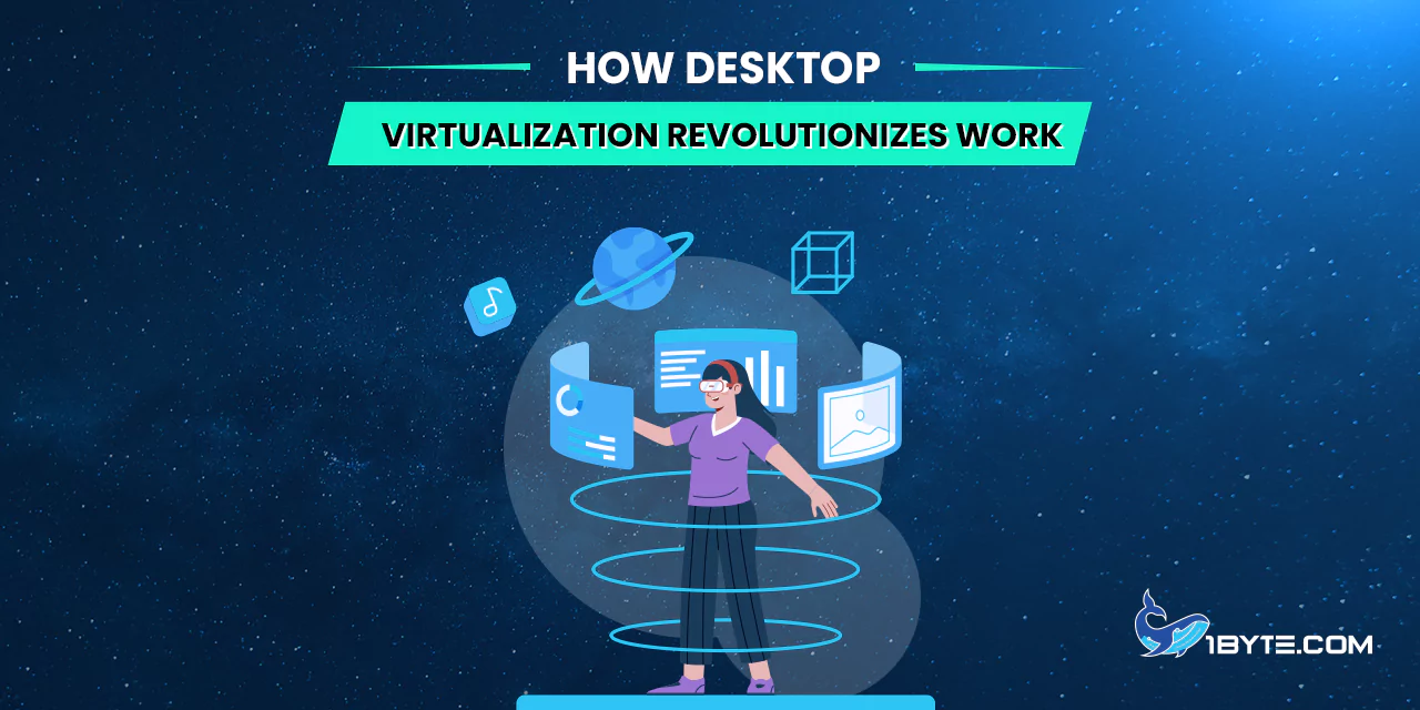 How Desktop Virtualization Revolutionizes Work