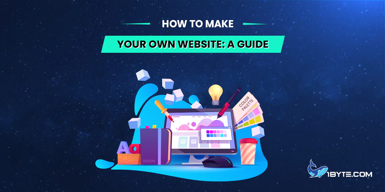 How to Make Your Own Website: A Guide