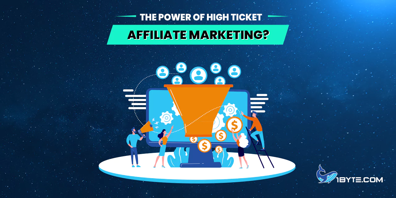 The Power of High Ticket Affiliate Marketing