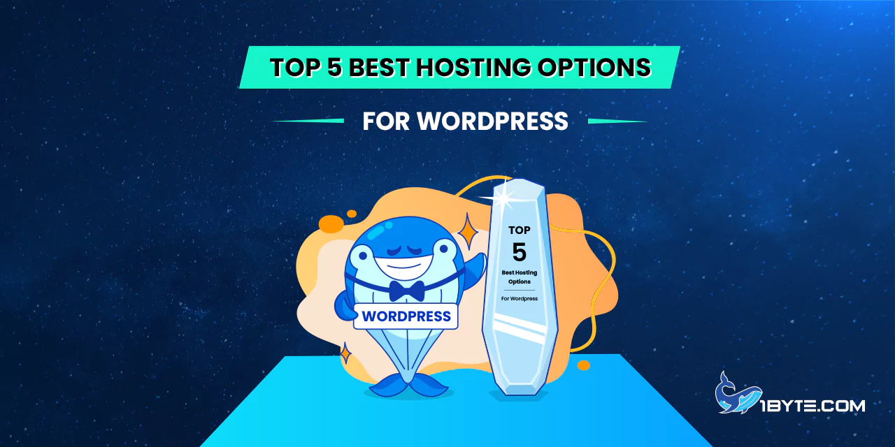 Top 5 Best Hosting Options for WordPress