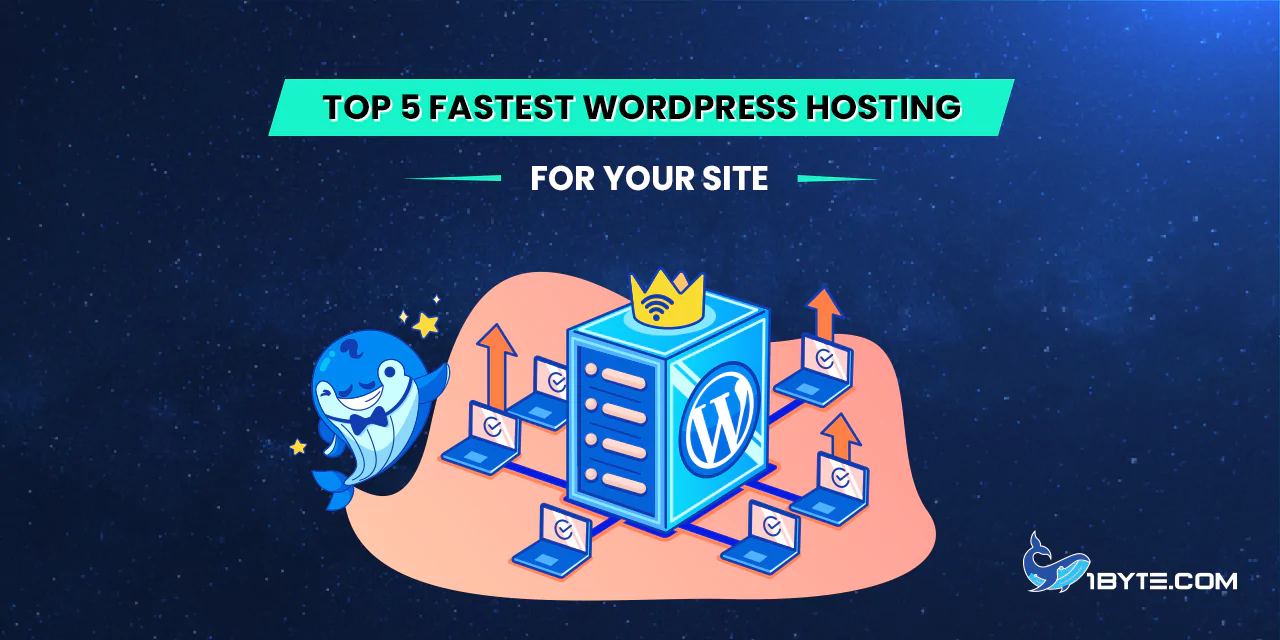 Top 5 Fastest WordPress Hosting for Your Site