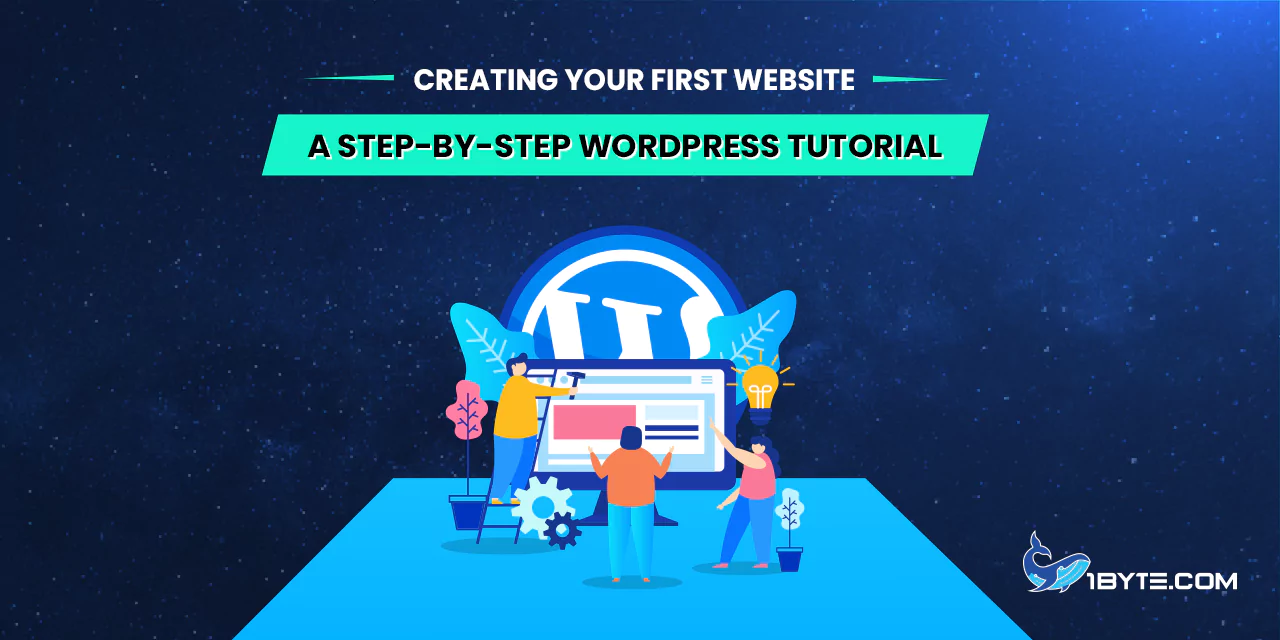 WordPress Tutorial: 6-Step Guide to Create Your First Website