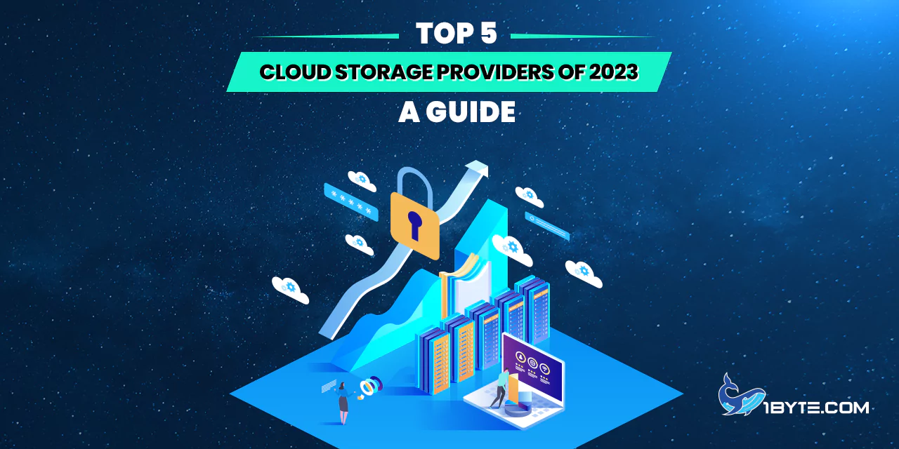 Top 5 Cloud Storage Providers of 2023: A Guide