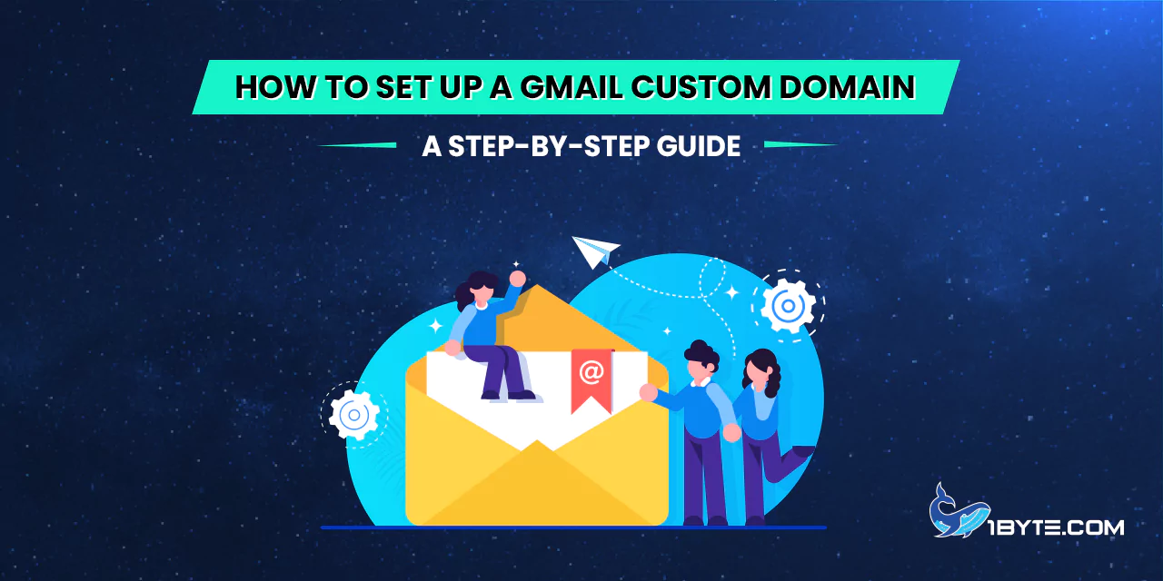 How to Set Up a Gmail Custom Domain: A Step-by-Step Guide