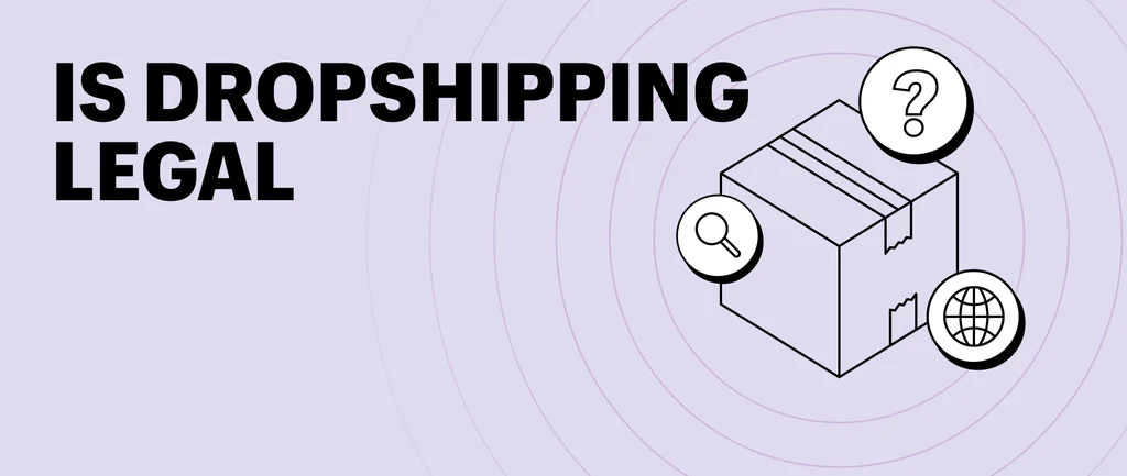 Legal Considerations in Dropshipping