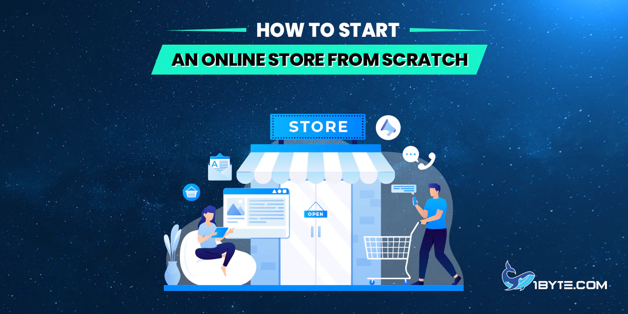 How to Start an Online Store from Scratch