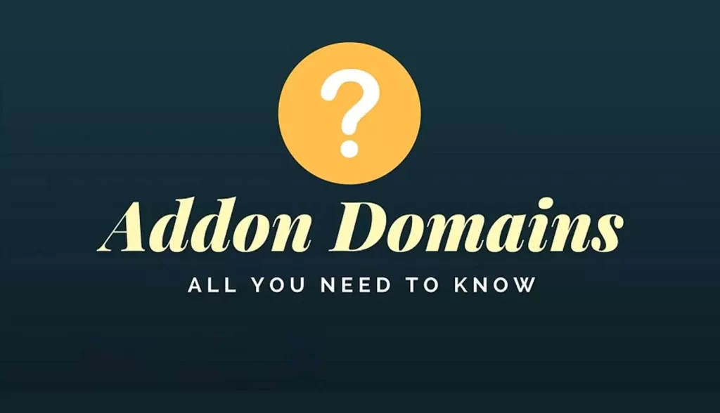 What is an Addon Domain?