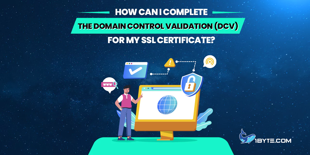How can I Complete the Domain Control Validation (DCV) for My SSL Certificate?