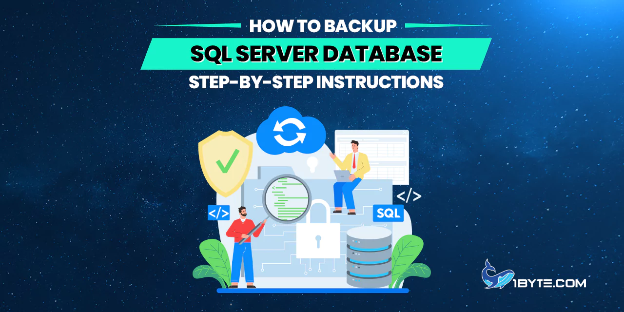 How to Backup SQL Server Database: Step-by-Step Instructions