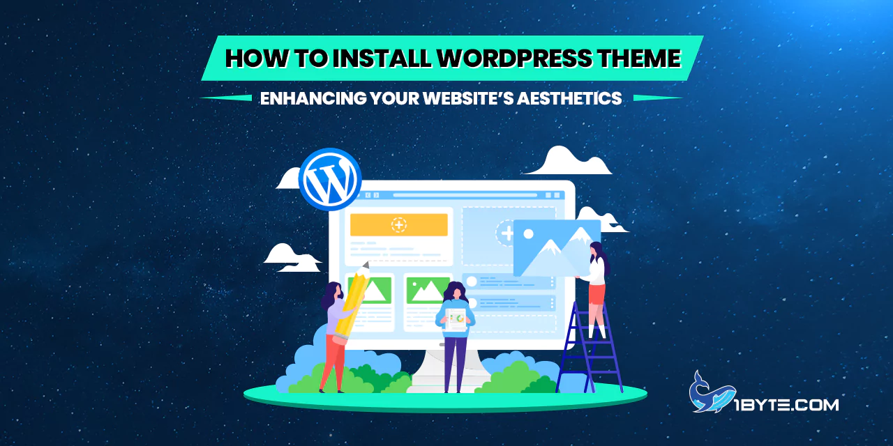 How to Install WordPress Theme: Enhancing Your Website’s Aesthetics