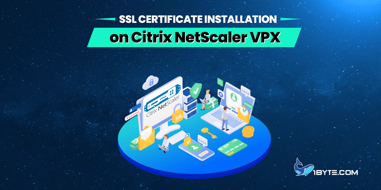 SSL Certificate Installation on Citrix NetScaler VPX
