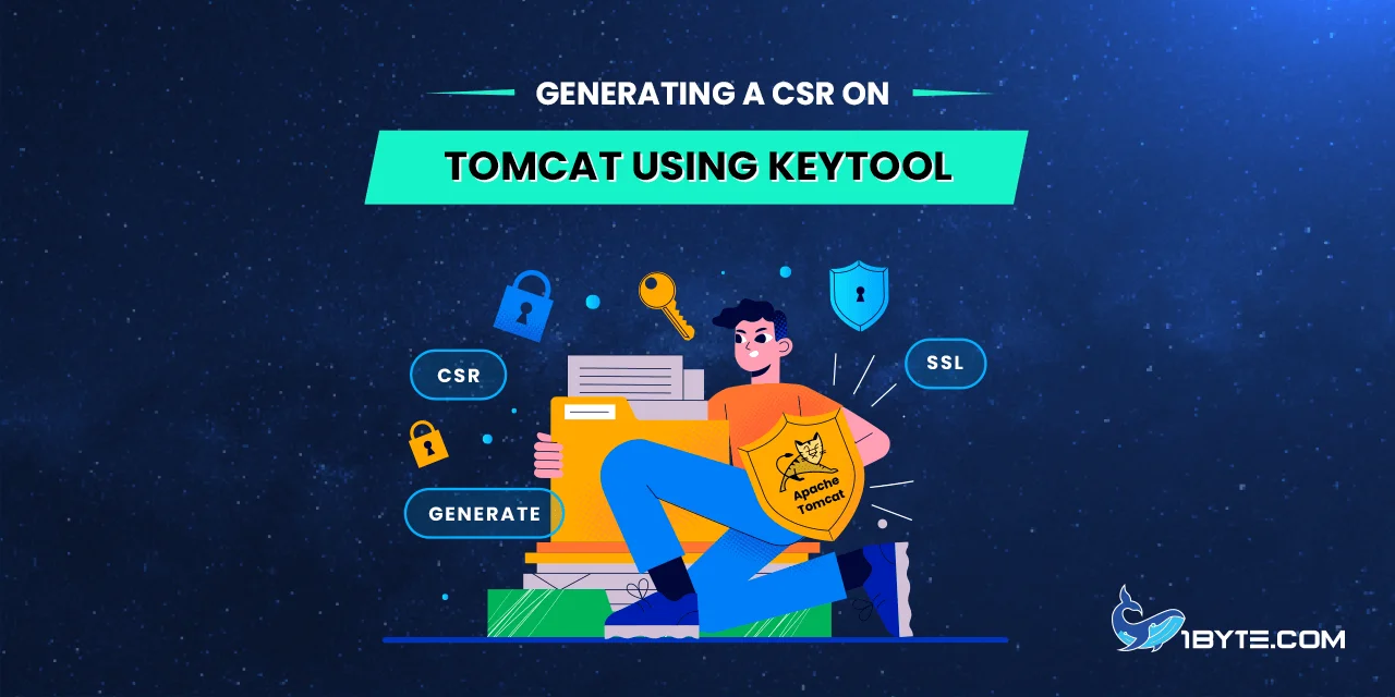 Generating a CSR on Tomcat using Keytool