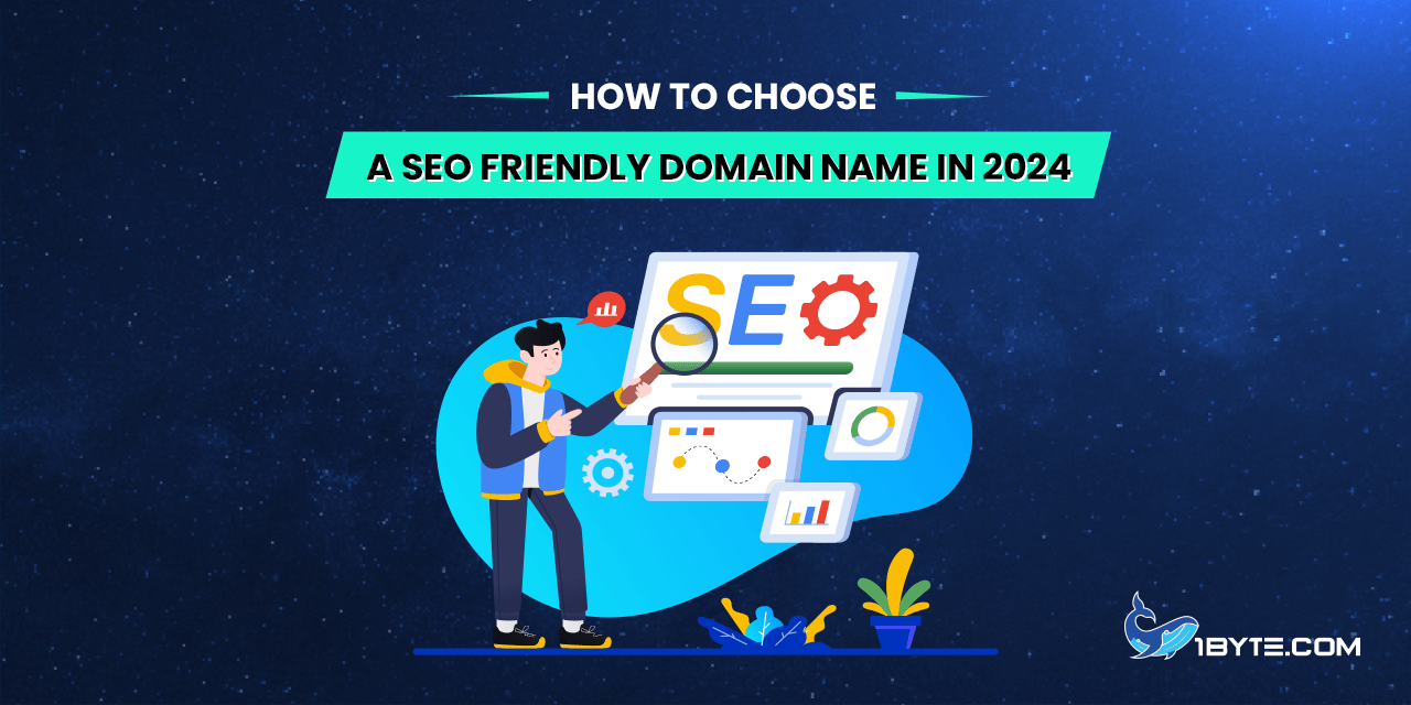 How to Choose a SEO Friendly Domain Name in 2024