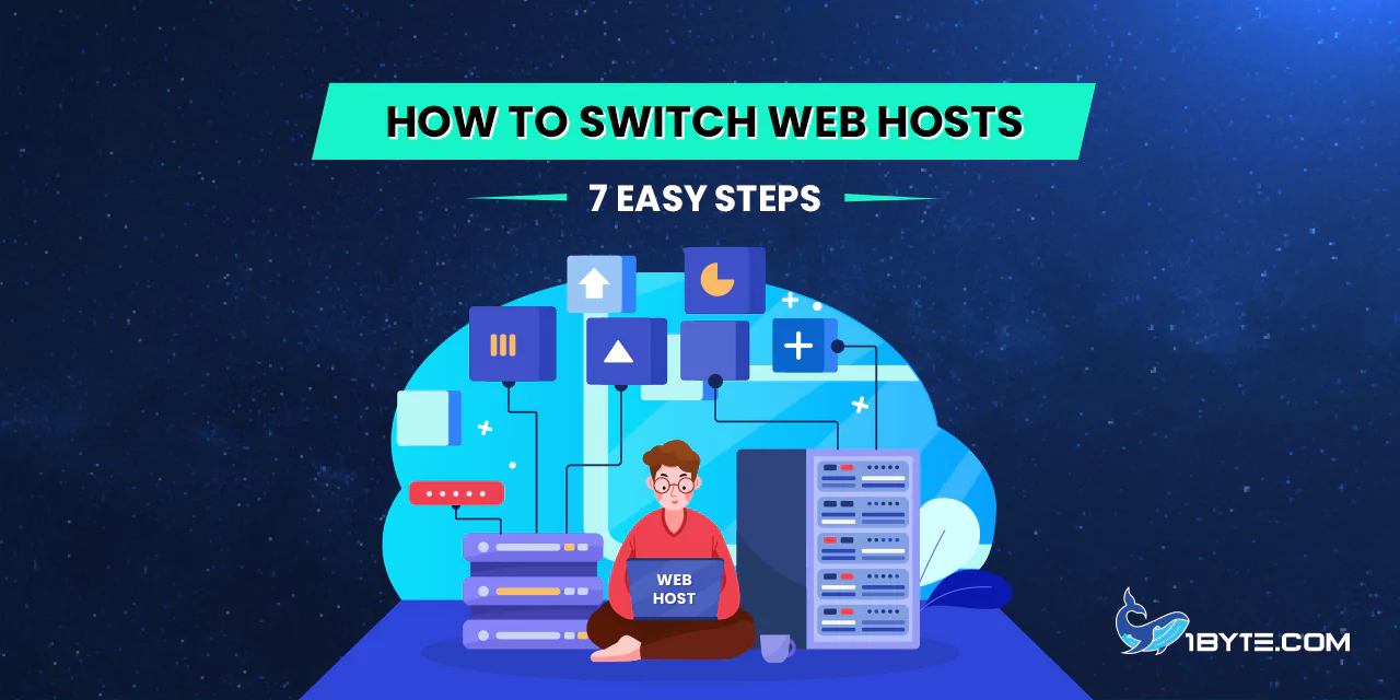 How to Switch Web Hosts: 7 Easy Steps