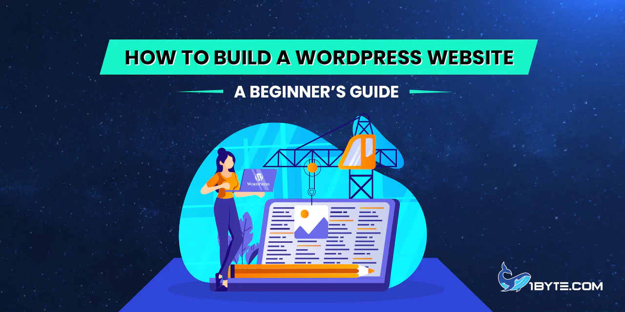 How to Build a WordPress Website: A Beginner’s Guide