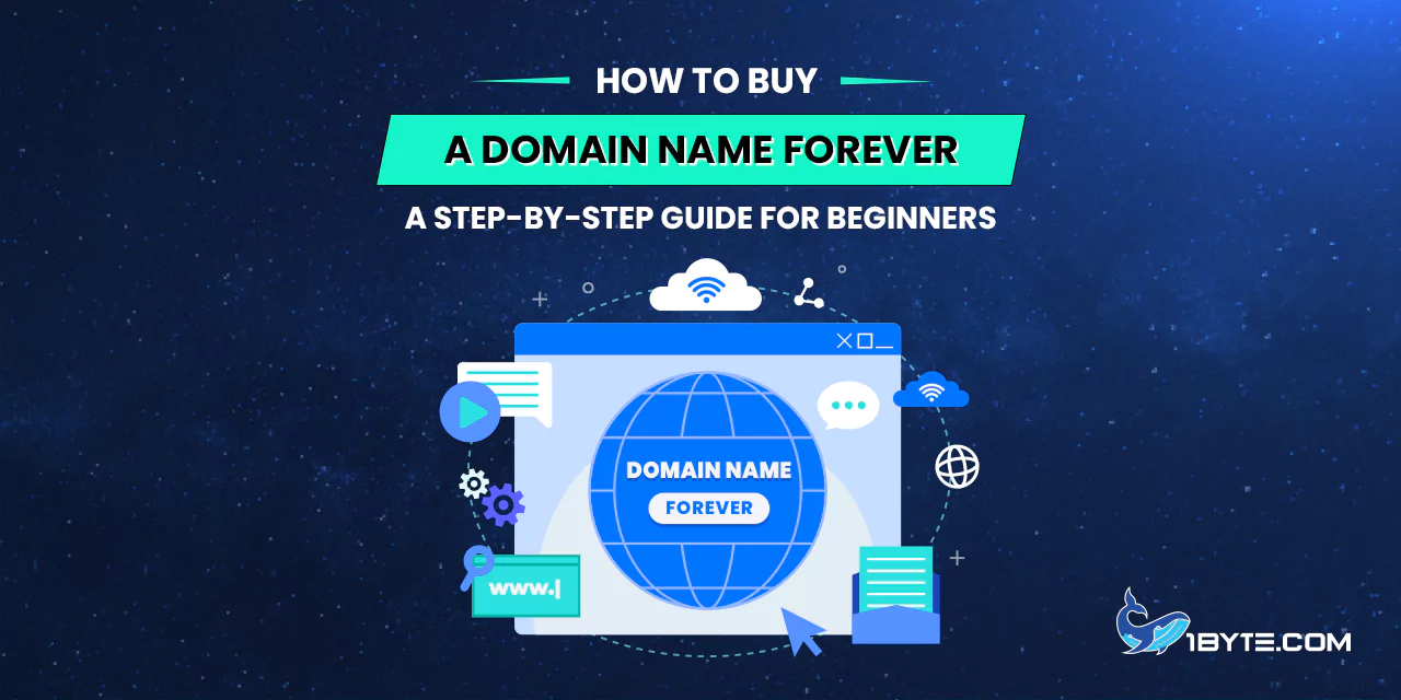 How to Buy a Domain Name Forever: A Step-by-Step Guide for Beginners