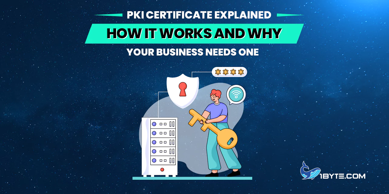 PKI Certificate Explained: How It Works and Why Your Business Needs One