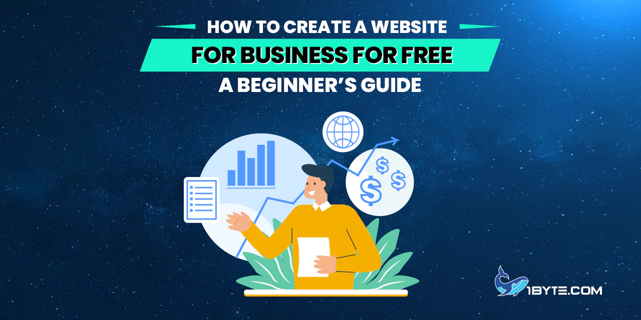 How to Create a Website for Business for Free: A Beginner’s Guide