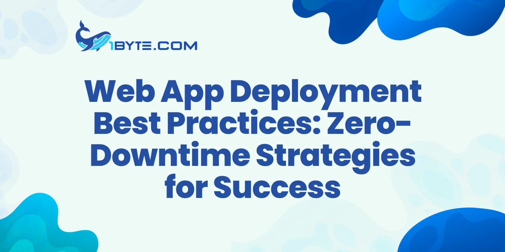 Web App Deployment Best Practices: An End‑to‑End, Zero‑Downtime Outline
