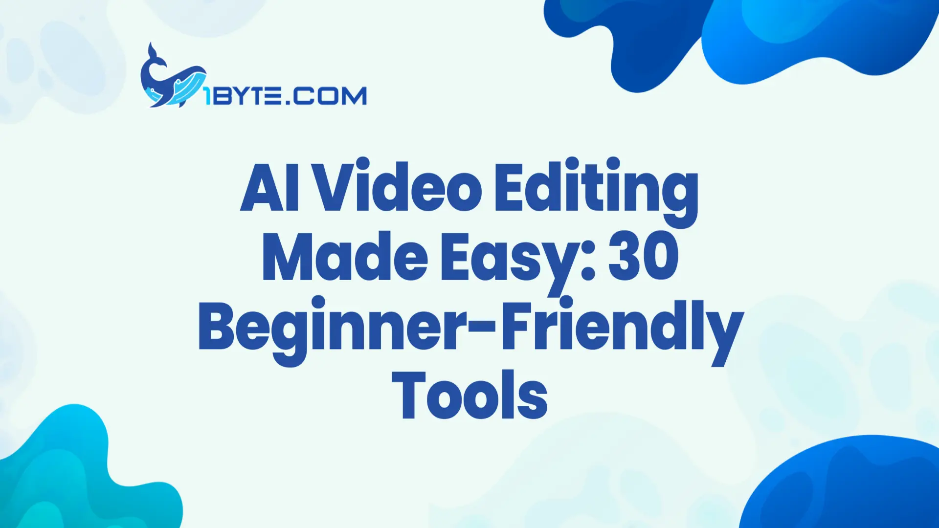 AI Video Editor for Beginners: 30 Easy Tools to Start With