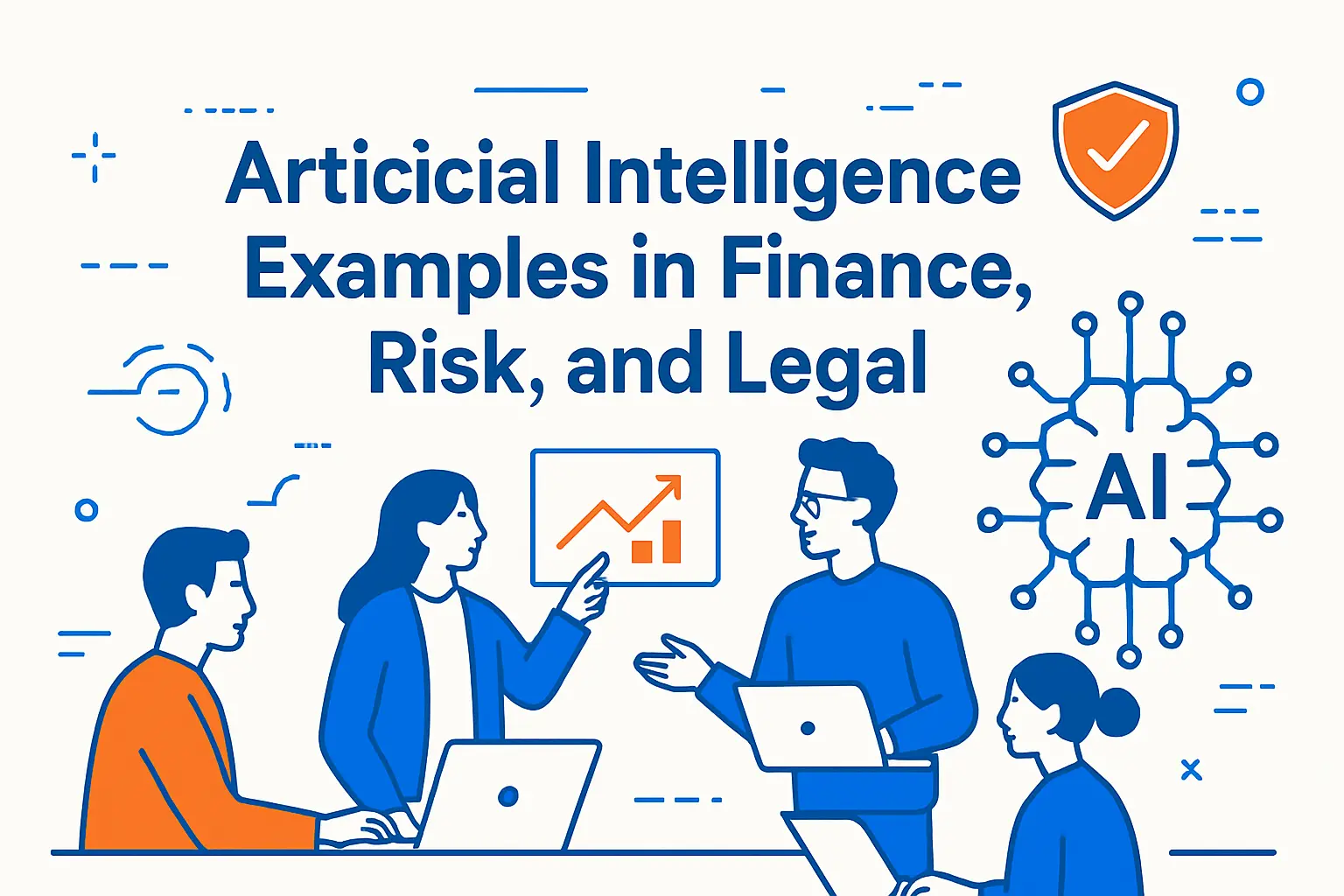 Artificial Intelligence Examples in Finance, Risk, and Legal