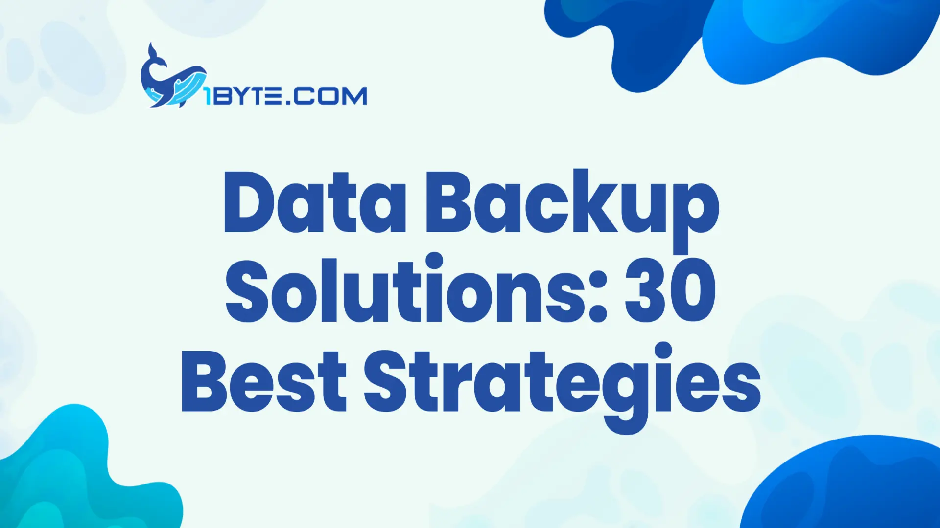 Data Backup Solutions: 30 Best Strategies for 2026