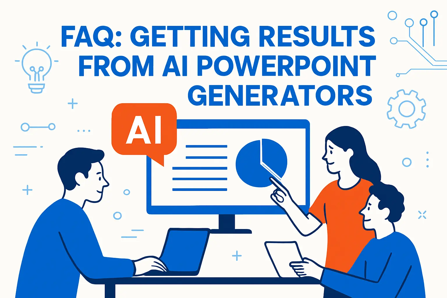 FAQ: Getting Results From AI PowerPoint Generators
