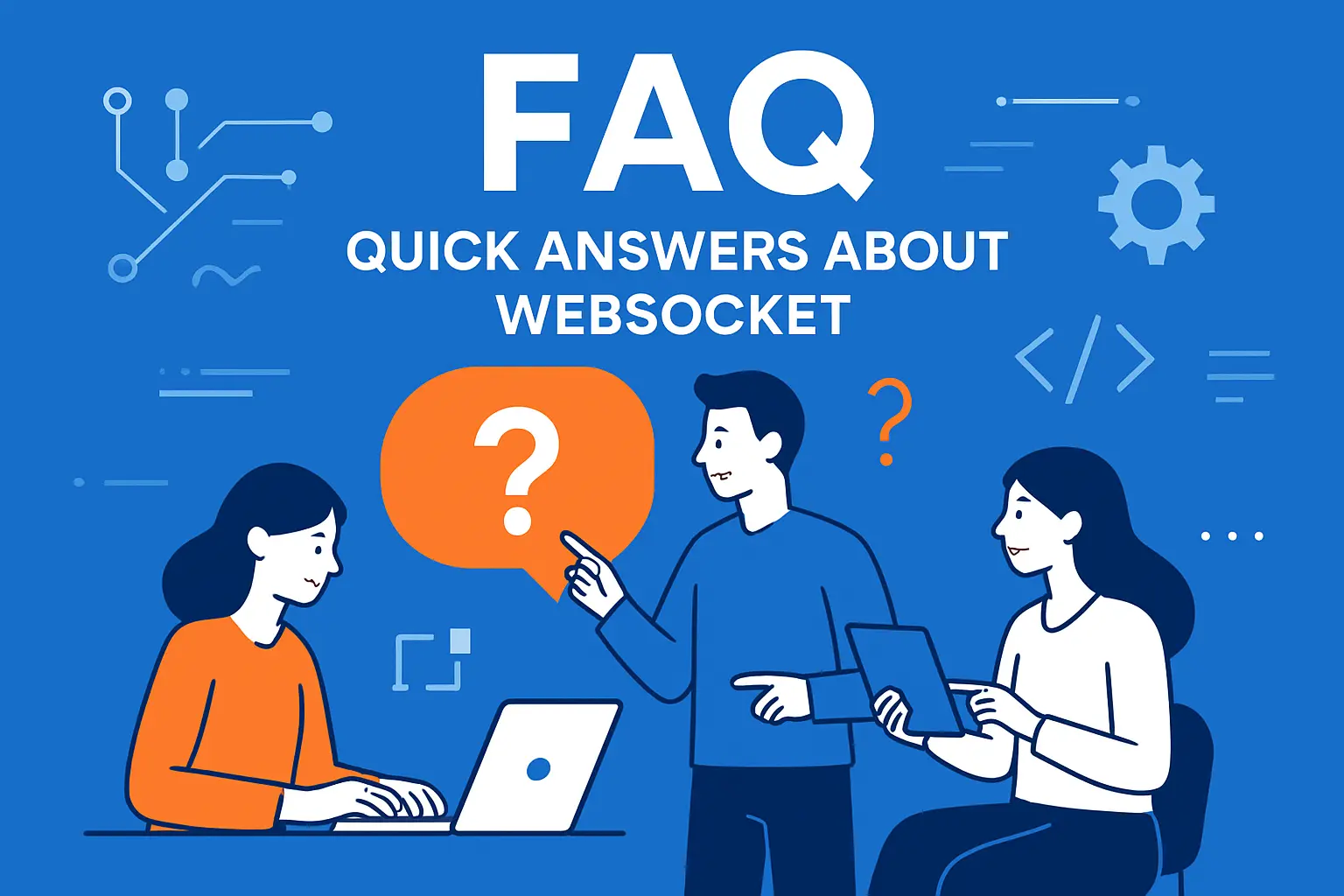 FAQ: Quick Answers About WebSocket