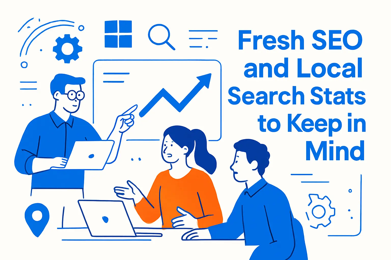 Fresh SEO and Local Search Stats to Keep in Mind