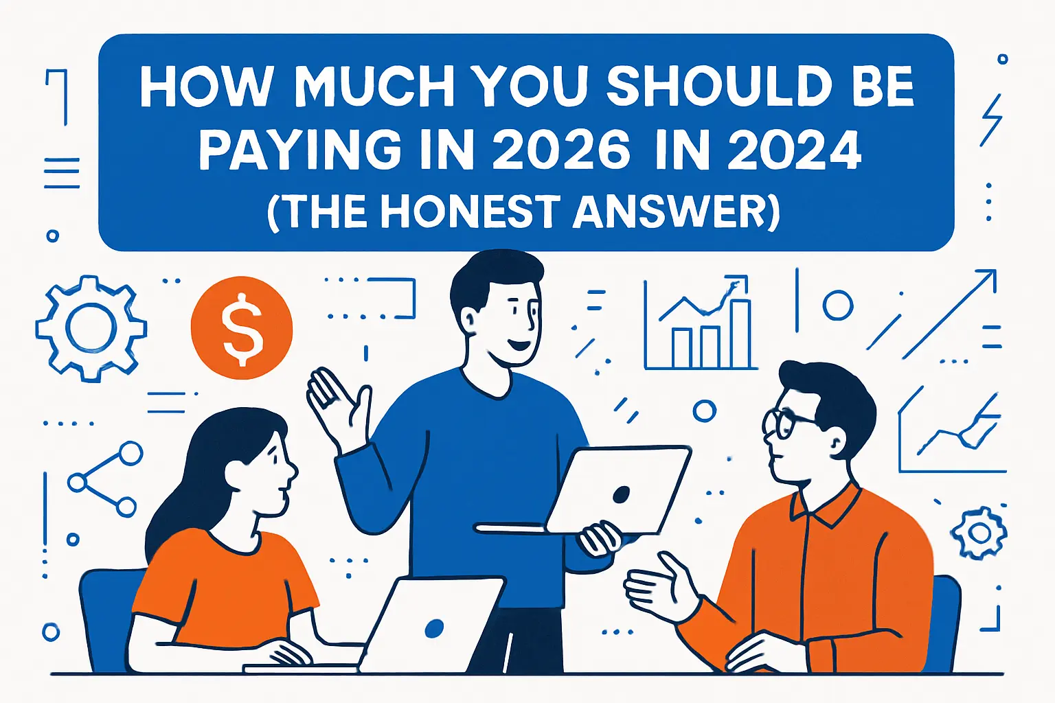 How Much You Should Really Be Paying in 2026 (The Honest Answer)