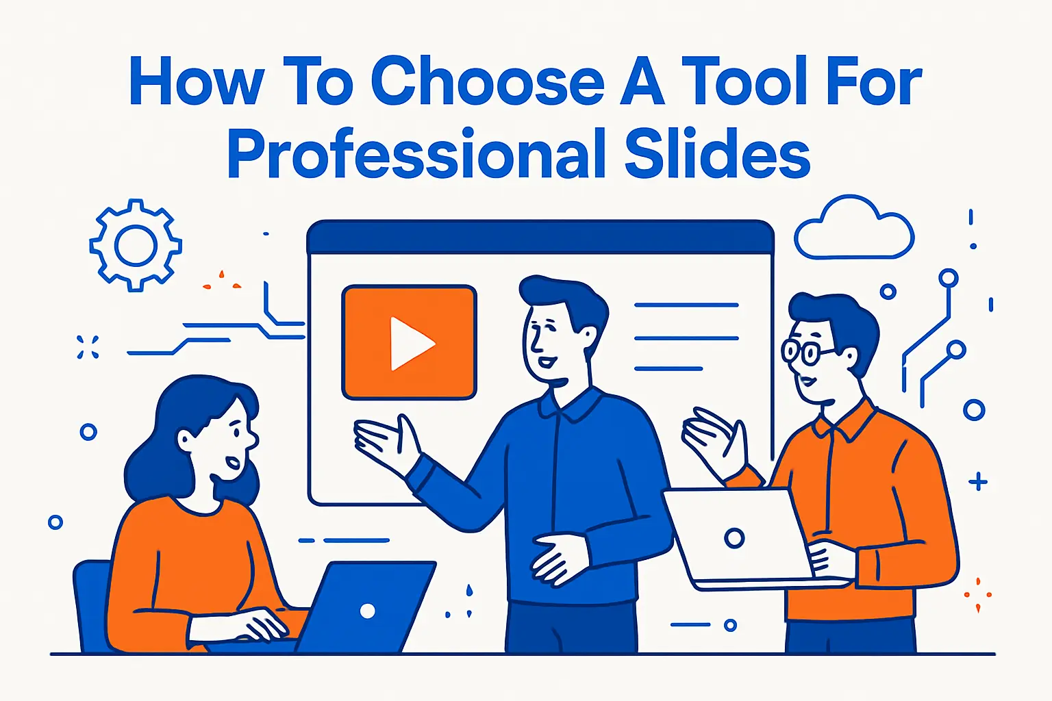 How To Choose A Tool For Professional Slides
