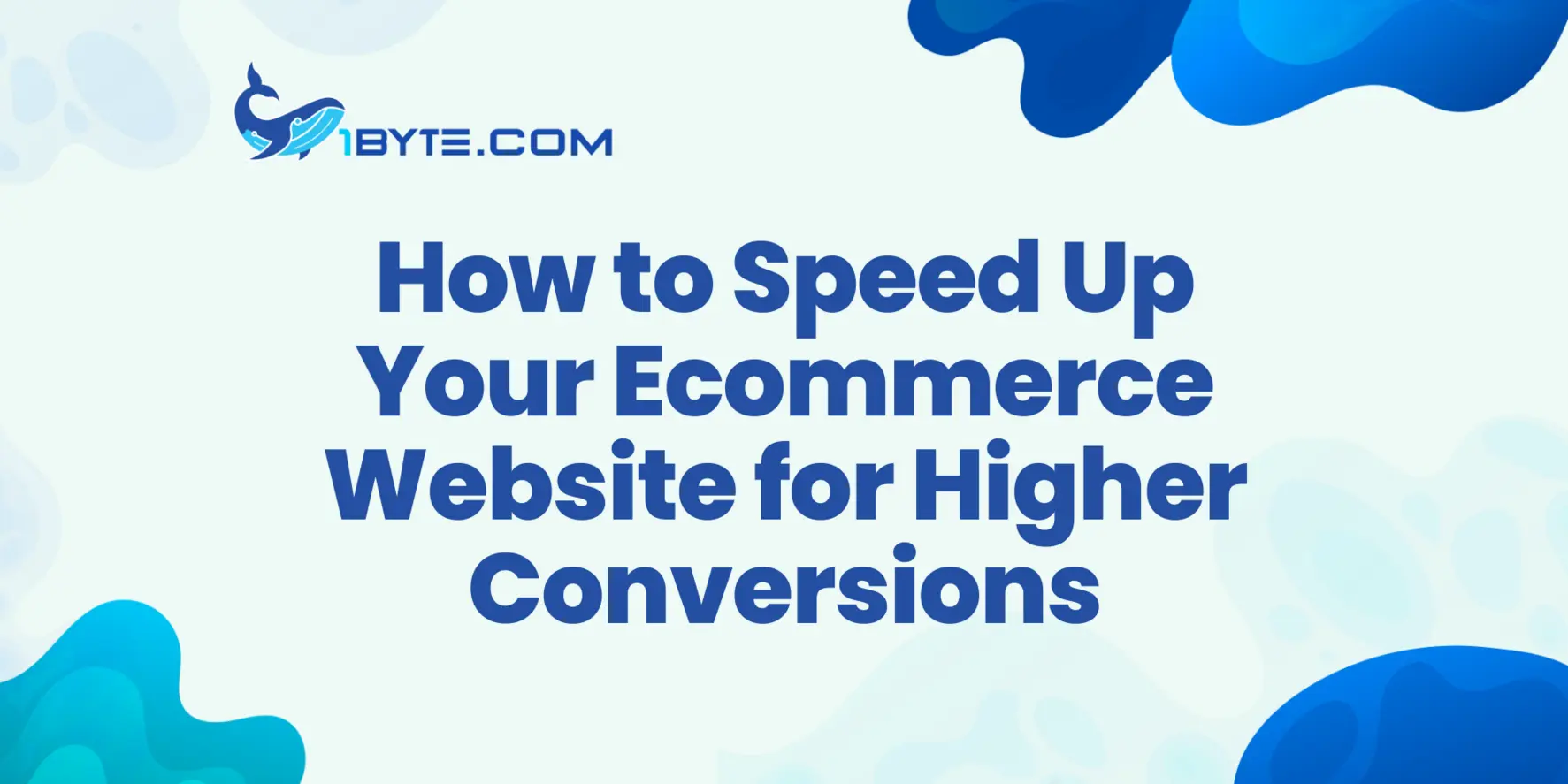 How to Speed Up Ecommerce Website for Better Conversions